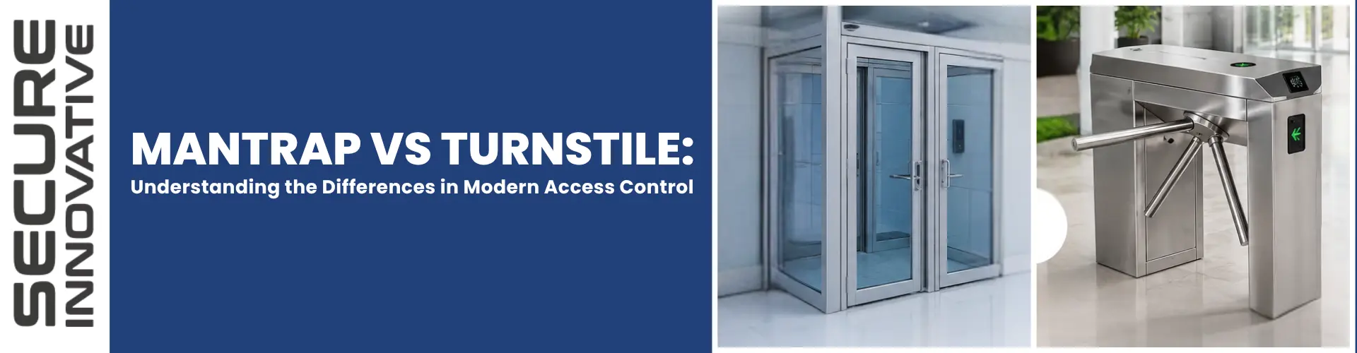 Mantrap vs Turnstile: Understanding the Differences in Modern Access Control